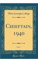 Chieftain, 1940, Vol. 7 (Classic Reprint)