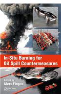 In-Situ Burning for Oil Spill Countermeasures