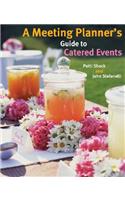 A Meeting Planner's Guide to Catered Events