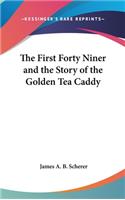 First Forty Niner and the Story of the Golden Tea Caddy