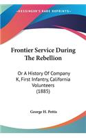 Frontier Service During The Rebellion