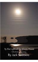 By the Light of the Silvery Moon