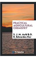 Practical agricultural chemistry