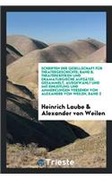 Theaterkritiken Und Dramaturgische Aufsätze. Gesammelt, Ausgewählt Und Mit Einleitung Und Anmerkungen Versehen Von Alexander Von Weilen