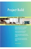 Project Build A Complete Guide - 2020 Edition