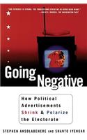 Going Negative: How Political Advertisements Shrink and Polarize the Electorate