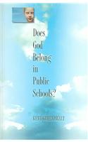 Does God Belong In Public Schools?