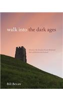 Walk into the Dark Ages