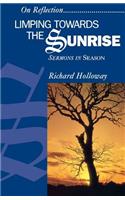 Limping towards the Sunrise: Sermons in Season(Sermons in Season)