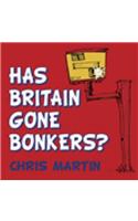 Has Britain Gone Bonkers?