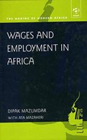 Wages and Employment in Africa (Making of Modern Africa)