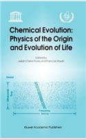 Chemical Evolution: Physics of the Origin and Evolution of Life