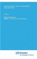 Transaction Cost Economics and Beyond