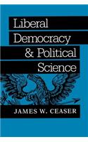 Liberal Democracy and Political Science