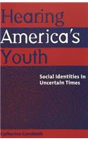 Hearing America's Youth: Social Identities in Uncertain Times