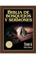 Biblia de Bosquejos Y Sermones: Hechos