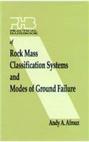 Practical Handbook of Rock Mass Classification Systems and Modes of Ground Failure