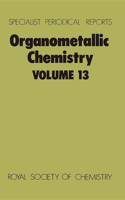 Organometallic Chemistry: Volume 13