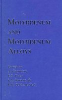 Molybdenum and Molybdenum Alloys illustrated ed Edition