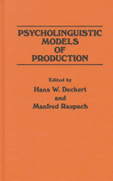 Psycholinguistic Models of Production