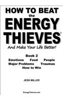 How to Beat the Energy Thieves and Make Your Life Better - Book 2