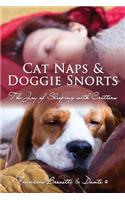 Cat Naps & Doggie Snorts