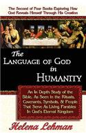 The Language of God in Humanity, 2nd in The Language of God Series