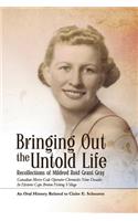 Bringing Out the Untold Life, Recollections of Mildred Reid Grant Gray