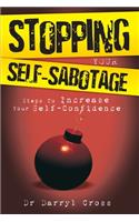 Stopping Your Self-Sabotage
