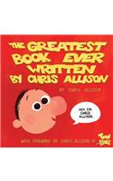 Greatest Book Ever Written By Chris Allison
