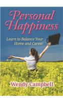 Personal Happiness - Learn to Balance Your Home and Career