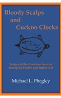 Bloody Scalps and Cuckoo Clocks