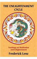 The Enlightenment Cycle - Teachings on Meditation and Enlightenment