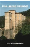 I Had a Château in Provence
