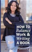 How To Balance Work And Writing A Book