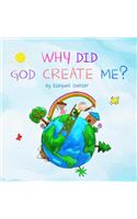Why Did God Create Me?