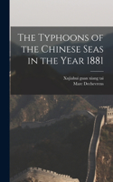 Typhoons of the Chinese Seas in the Year 1881