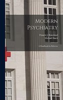 Modern Psychiatry; a Handbook for Believers