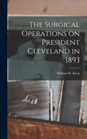 Surgical Operations on President Cleveland in 1893