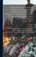 Monumenta Germaniae historica inde ab anno Christi quingentesimo usque ad annum millesimum et quingentesimum. Leges. Capitularia Regum Francorum; Volume 1