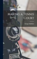 Making a Tennis Court