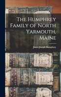 Humphrey Family of North Yarmouth, Maine