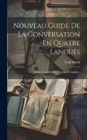 Nouveau Guide De La Conversation En Quatre Langues