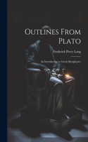 Outlines From Plato