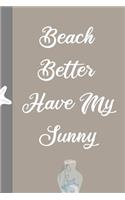 Beach Better Have My Sunny