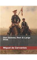 Don Quixote, Part 2: Large Print