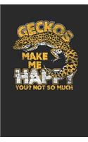 Geckos Make Happy