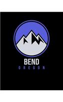 Bend: Oregon Notebook With Lined Wide Ruled White Paper For Work, Home or School. Note Book Composition Journal For Skiing And Snowboarding Fans. Back To 