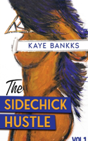 SideChick Hustle Vol. 1