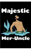 Majestic Meruncle